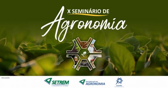 Evento é promovido pelo curso superior em Agronomia da Setrem e o Departamento Acadêmico de Agronomia (DAAGRO)