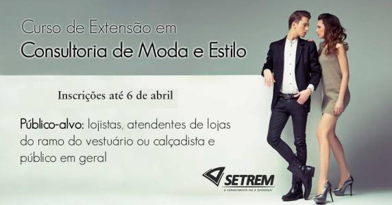 Formação é promovida pelo Curso 

Superior de Tecnologia em Design de Moda e pelo Curso Técnico em Modelagem do Vestuário