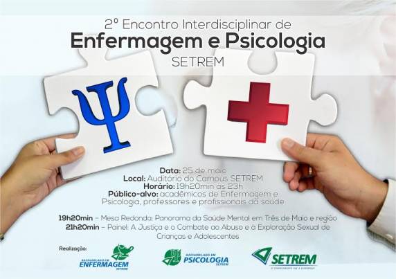 Evento 

é alusivo ao Dia Nacional de Combate ao Abuso e à Exploração Sexual de Crianças e Adolescentes e Dia Nacional da Luta Antimanicomial