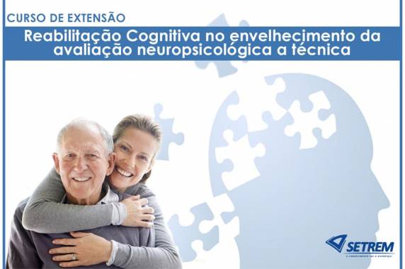 Objetivo da formação é oportunizar conhecimento sobre o processo de avaliação neuropsicológica e reabilitação 

cognitiva para idosos