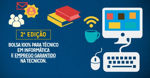 O programa oferece bolsas de estudos para o Curso Técnico em Informática e emprego garantido na empresa
