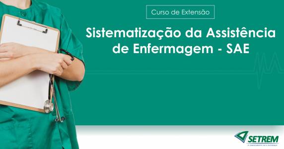 Objetivo é destacar aos enfermeiros e acadêmicos a sua implementação na Sistematização da Assistência 

de Enfermagem (SAE)