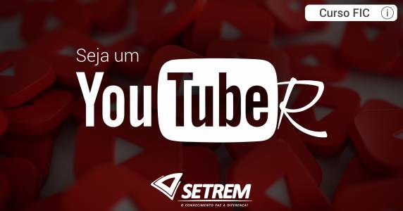 Curso é destinado a pessoas a partir de 10 anos de idade que desejam criar um canal de vídeos no YouTube