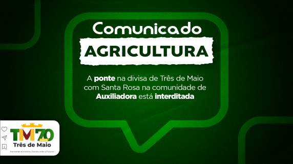 A ponte na divisa de Três de Maio com Santa Rosa na comunidade de Auxiliadora está interditada