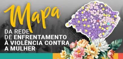 Ferramenta interativa reúne, em um único ambiente, contatos e endereços dos serviços de apoio, orientação e proteção disponíveis nos municípios e comarcas do Estado