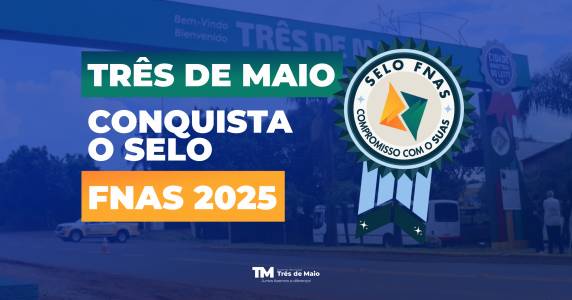 Governo Municipal é reconhecido pelo Fundo Nacional de Assistência Social pela qualidade na gestão dos recursos do SUAS